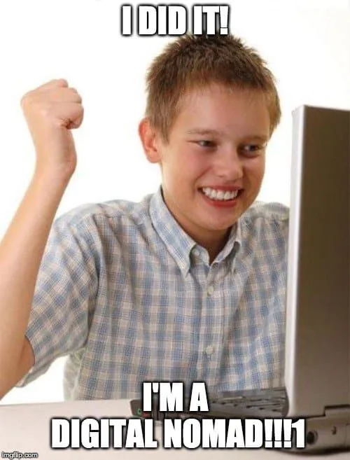 Meme about the digital nomad dream